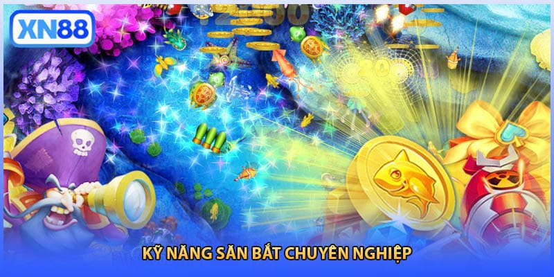 Kỹ năng săn bắt chuyên nghiệp